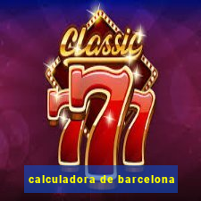 calculadora de barcelona